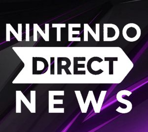 OUR SPECIAL CHANNEL IS BACK – NINTENDO DIRECT NEWS
